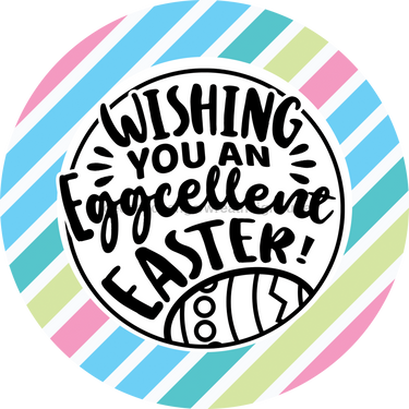 Wreath Sign, Eggcellent Easter, Round Easter Sign, Religious Easter Sign, DECOE-474, Sign For Wreath, DecoExchange - DecoExchange